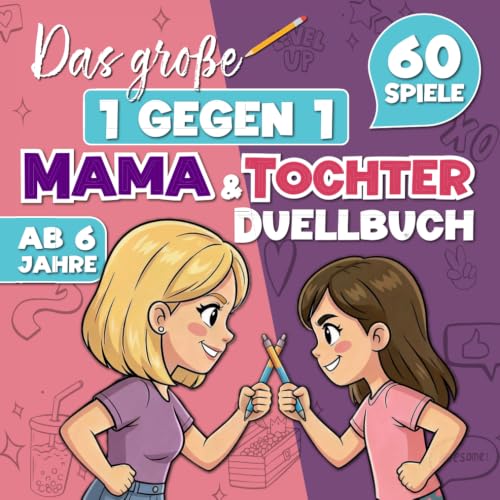 Das große 1 gegen 1 Mama & Tochter Duellbuch: 60 spannende Stift-...