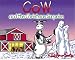Cow and the Christmas Surprise (CowÃÆÃÆÃâÃÂ¢ÃÆÃâÃÂ¢ÃâÃÂ¬ÃÆÃâÃÂ¢ÃâÃÂ¢s Adventure)