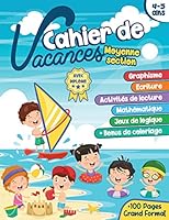 Cahier de vacances moyenne section: Vers grande section Activités pour enfants de 4-5 ans graphisme, écriture, activités de lecture, mathématiques et B089M1KSQV Book Cover