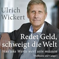 Redet Geld, schweigt die Welt Hörbuch