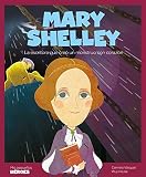  Mary Shelley: La escritora que creó un monstruo con corazón: 18 (Mis pequeños héroes)