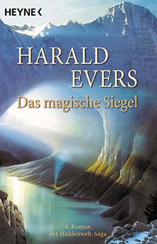 Das magische Siegel. HöhlenweltSaga 04. Evers, Harald Amazon.de Bücher