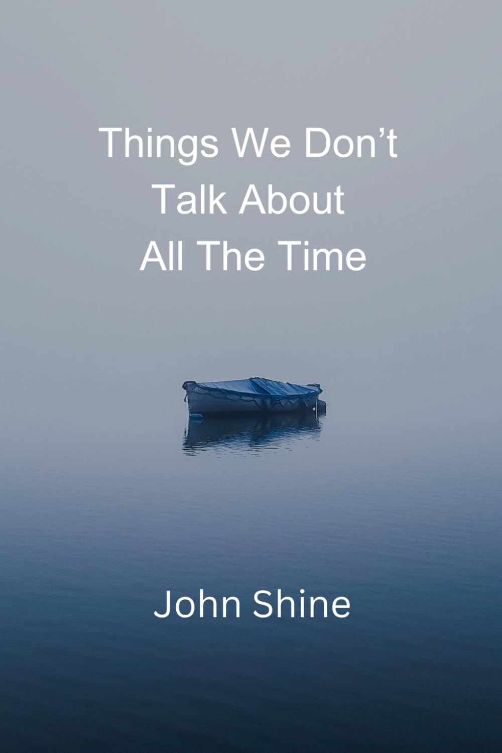 Things We Don’t Talk About All The Time