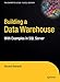 Building a Data Warehouse: With Examples in SQL Server (Expert's Voice)