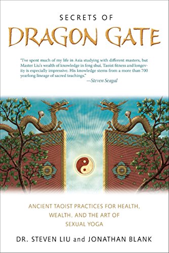 Télécharger Secrets of Dragon Gate: Ancient Taoist Practices for Health, Wealth, and the Art ofSexual Yoga Livre eBook France