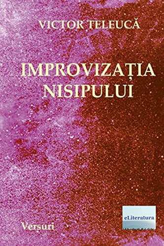 Improvizatia Nisipului (Aventura Imaginarului): Versuri (Romanian Edition)