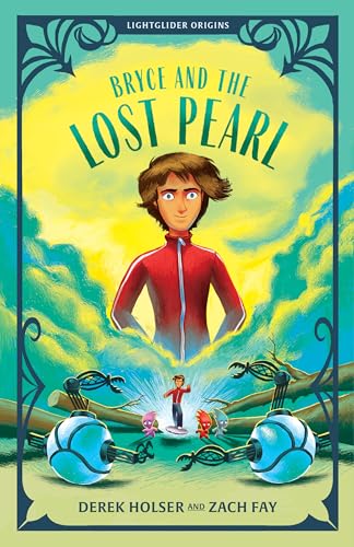 Bryce and the Lost Pearl (Lightglider Origins Book 1)