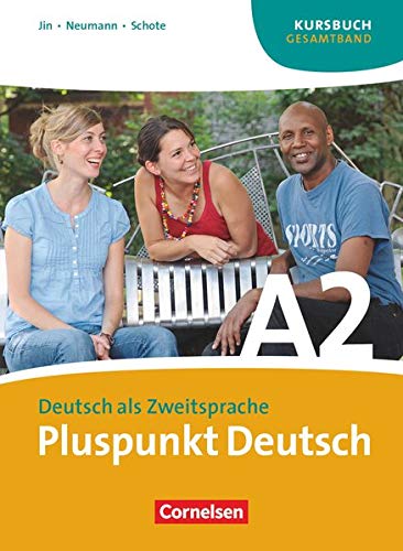 Pluspunkt Deutsch - Der Integrationskurs Deutsch als Zweitsprache - Ausgabe 2009 - A2: Gesamtband: K Pluspunkt Deutsch - Der Integrationskurs Deutsch als Zweitsprache - Ausgabe 2009 - A2: Gesamtband: K