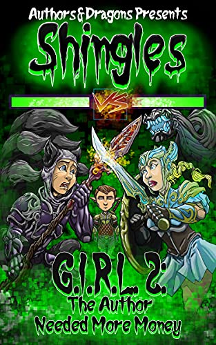 G.I.R.L 2: The Author Needed More Money: Shingles Book 44 (English Edition)