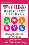 New Orleans Restaurant Guide 2017: Best Rated Restaurants in New Orleans - 500 restaurants, bars and cafés recommended for visitors, 2017