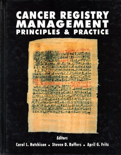 CANCER REGISTRY MANAGEMENT: PRINCIPLES AND PRAC... 0787221201 Book Cover