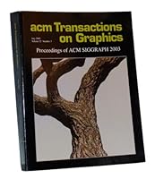 ACM Transactions on Graphics, Volume 22, Number 3 (July 2003): Proceedings of ACM SIGGRAPH 2003 B004LHYYSM Book Cover