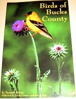 Birds of Bucks County: Pennsylvania 0966540905 Book Cover