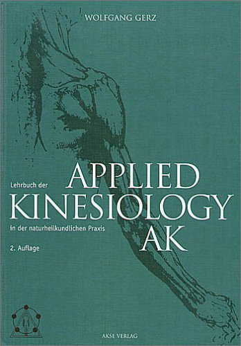 Preisvergleich Produktbild Lehrbuch der Applied Kinesiology (AK) in der naturheilkundlichen Praxis