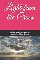 Light from the Cross 1520700881 Book Cover
