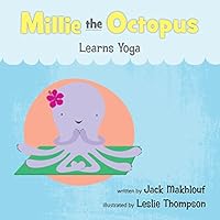 Millie the Octopus Learns Yoga 0984329749 Book Cover