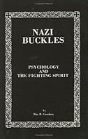 Nazi Buckles: Psychology and the Fighting Spirit 0910667004 Book Cover