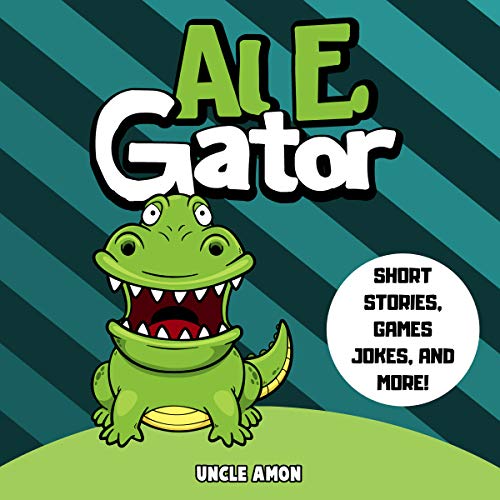 Al E. Gator: Short Stories, Games, Jokes, and More! by Uncle Amon episode artwork