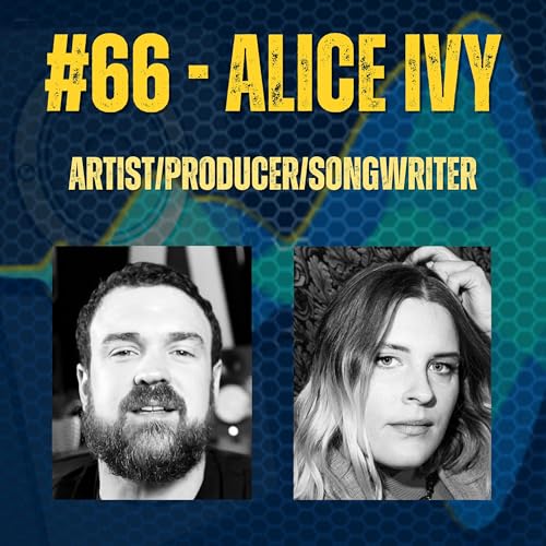 Smart Songwriting: When to Outsource in Music Production (with Alice Ivy) | Episode 66