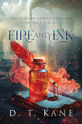 Fire and Ink (The Spoken Books Uprising Book 6)
