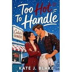 Too Hot To Handle Audiobook By Kate J. Blake cover art