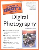 The Complete Idiot's Guide to Digital Photography (3rd Edition)