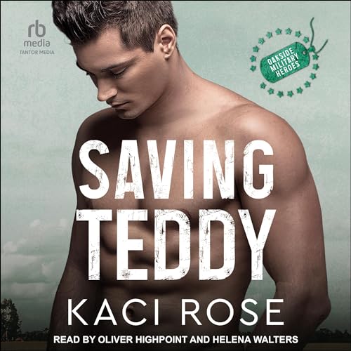 Saving Teddy: Oakside Military Heroes, Book 3