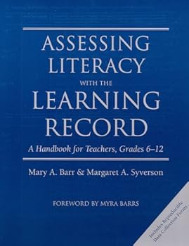 Paperback Assessing Literacy with the Learning Record: A Handbook for Teachers, Grades 6-12 Book