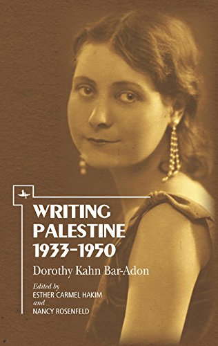 Writing Palestine 1933-1950: Dorothy Kahn Bar-Adon (English Edition)