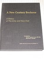 A New Century Beckons: A History of the Army and Navy Club B000BVZD64 Book Cover