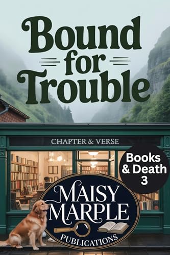 Bound for Trouble: A Small Town Bookshop and Library Cozy Mystery Series (Books and Death Mystery Series Book 3)