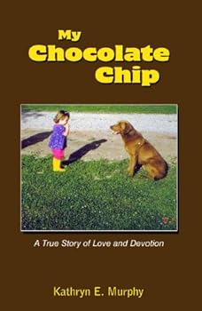 Paperback My Chocolate Chip: A True Story of Love and Devotion Book