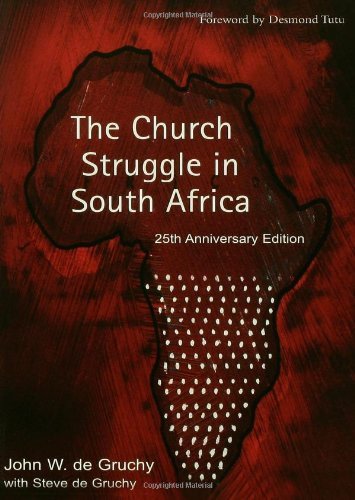 Church Struggle South Africa: Twenty-fifth Anniversary Edition      Anniversary Edition, Kindle Edition