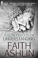 A Slow Process of Understanding 1784303577 Book Cover