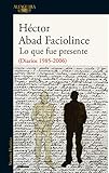 Lo que fue presente / What Was Present (Spanish Edition)