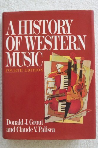 A History of Western Music by Donald Jay Grout ... B01K2VQFXW Book Cover