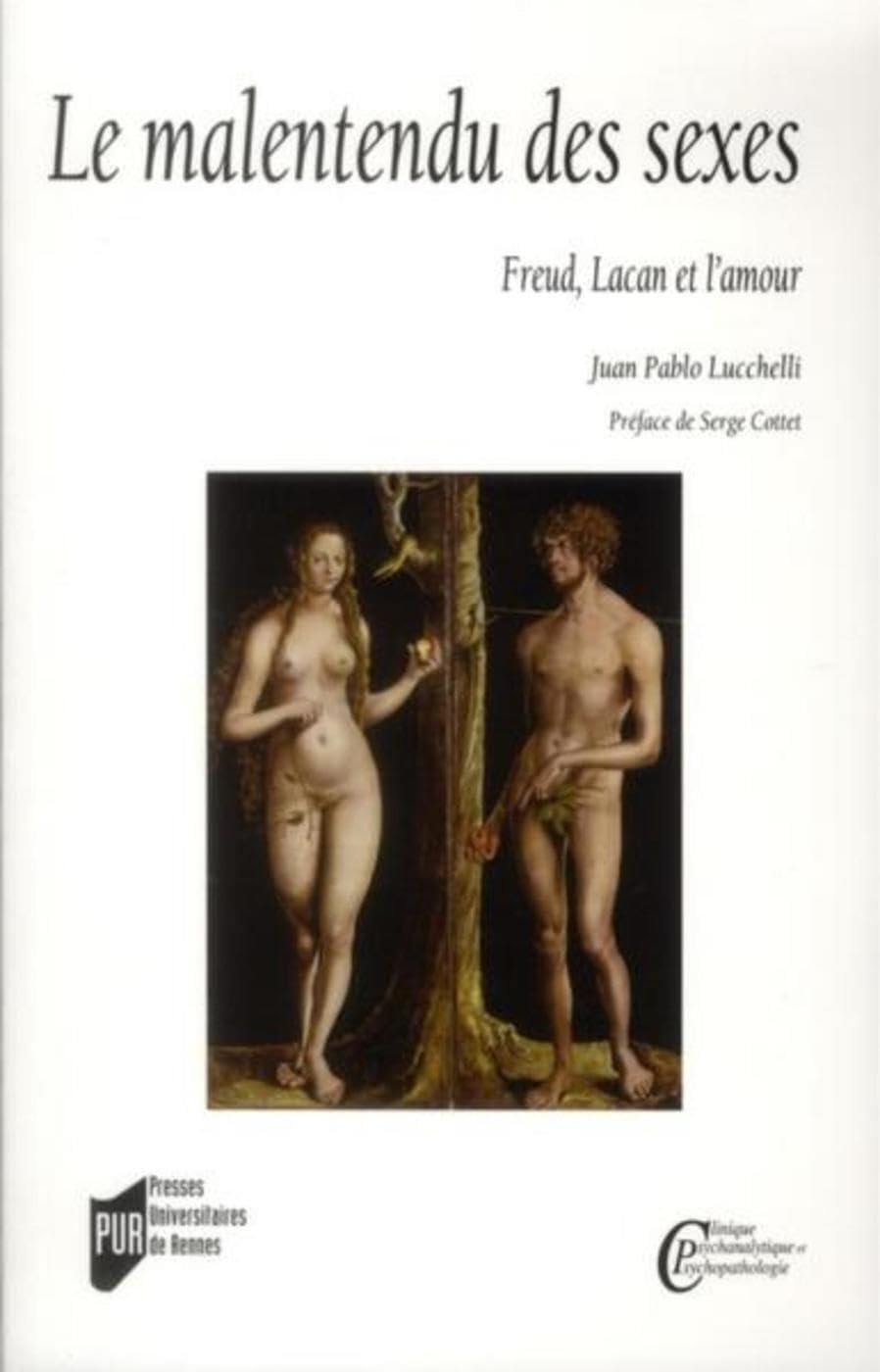 Le malentendu des sexes: Freud, Lacan et l'amour