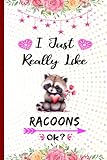 Photo Gallery i just really like racoons ok?: blank lined notebook perfect gift for racoons lovers boys & girls Photo Gallery i just really like racoons ok?: blank lined notebook perfect gift for racoons lovers boys & girls
