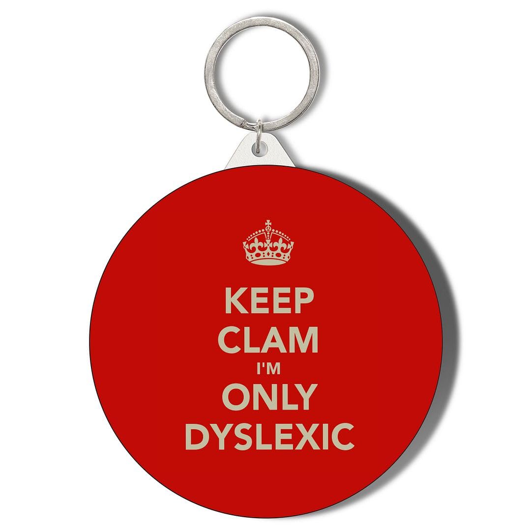Gift Insanity White Keep Calm I'm Only Dyslexic 45Mm Short Chain Mirror Keyring
