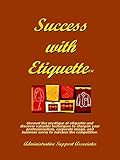 Success with Etiquette: Book of Etiquette