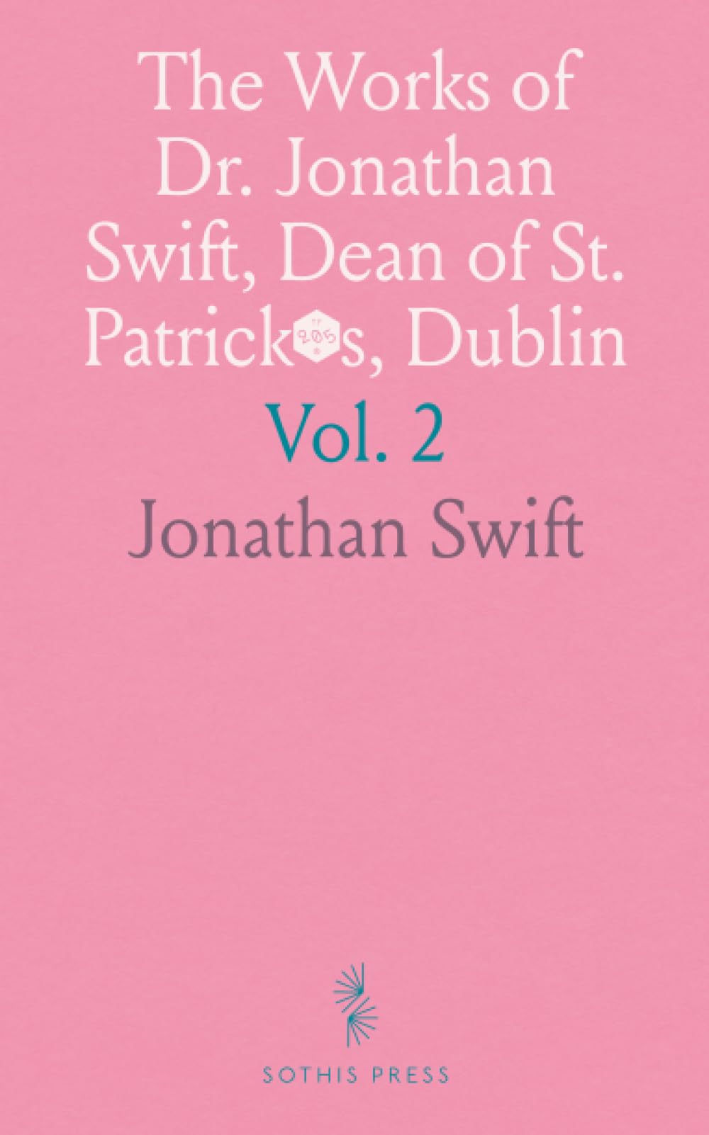The Works of Dr. Jonathan Swift, Dean of St. Patrick's, Dublin