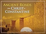 Ancient Roads from Christ to Constantine