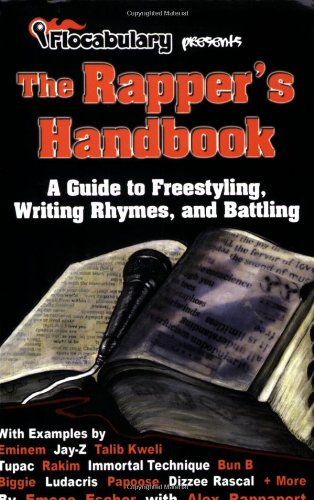 The Rapper's Handbook: A Guide to Freestyling, Writing Rhymes, and Battling (by Flocabulary)