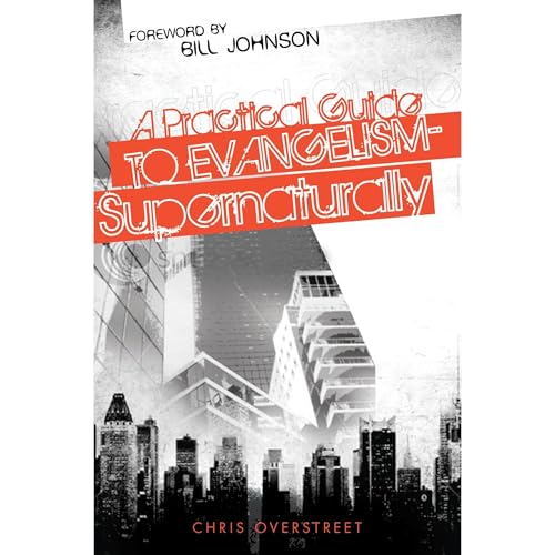 A Practical Guide to Evangelism Supernaturally by Chris Overstreet episode artwork