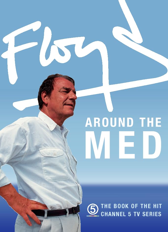 Floyd Around the Med: The Book of the Hit Channel 5 TV Series