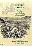 Am frisch geschnittenen Wanderstab: Durch Eduard Mörikes Leben und Werk - Eduard Mörike