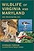 Wildlife of Virginia and Maryland: And Washington, D.C. - Fergus, Charles