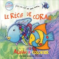 ARC-EN-CIEL ET SES AMIS - RECIF DE CORAIL - COLORIAGE (RONDE DES ETOIL) 3037330147 Book Cover