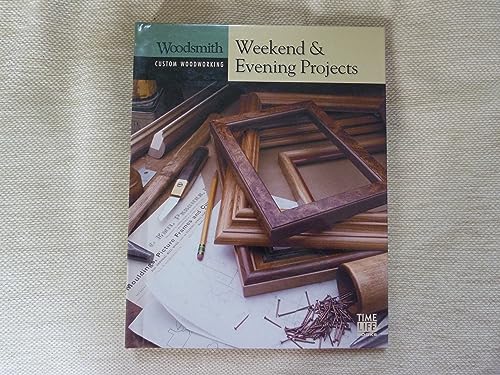 Weekend&Evening Projects (Woodsmith Custom Woodworking)