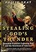 Stealing God's Thunder: Benjamin Franklin's Lightning Rod and the Invention of America